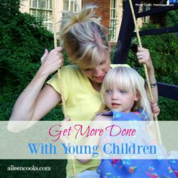 Get More Done With Young Children 