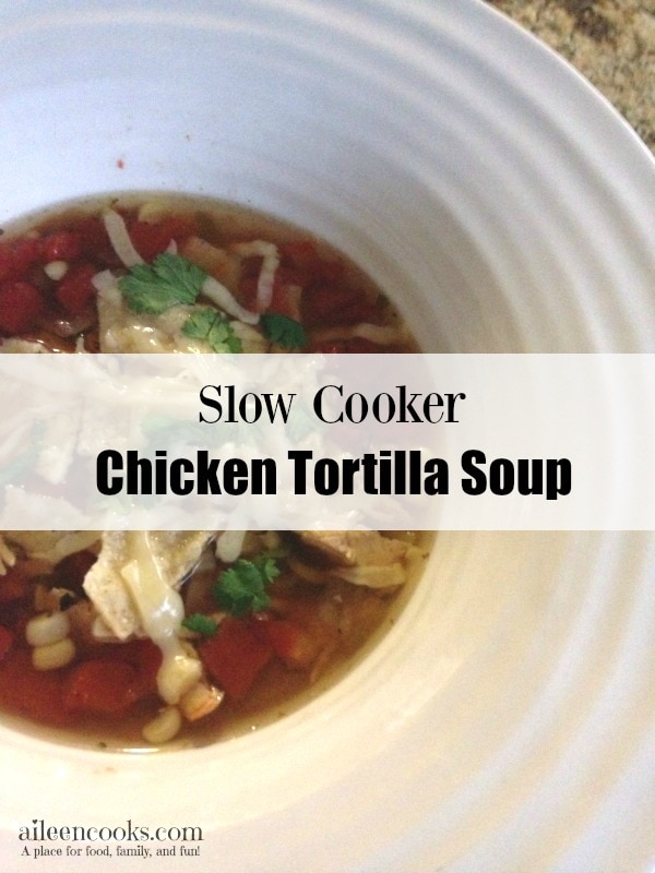 Make this easy chicken tortilla soup in your crockpot or slowcooker. https://aileencooks.com