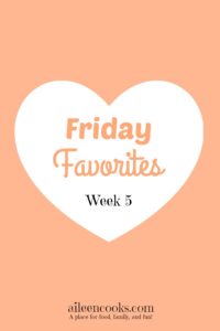Friday Favorites Week 5