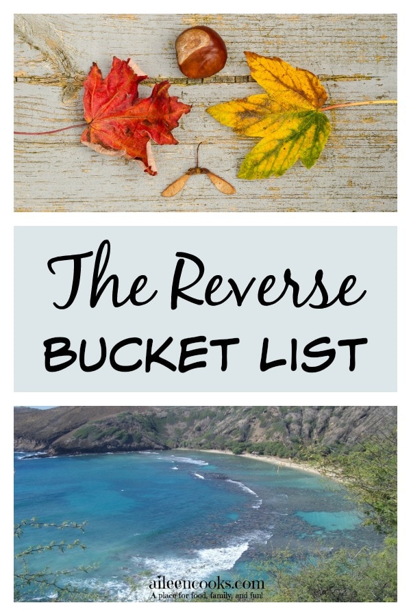 How to write your reverse bucket list + what's on my reverse bucket list https://aileencooks.com