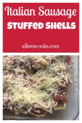 Italian Sausage and Cheese Stuffed Shells Recipes | aileencooks.com