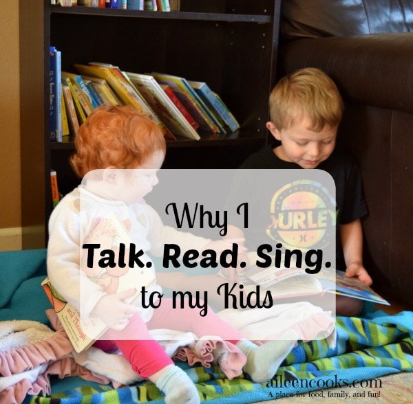 Why I Talk. Read. Sing. To My Kids