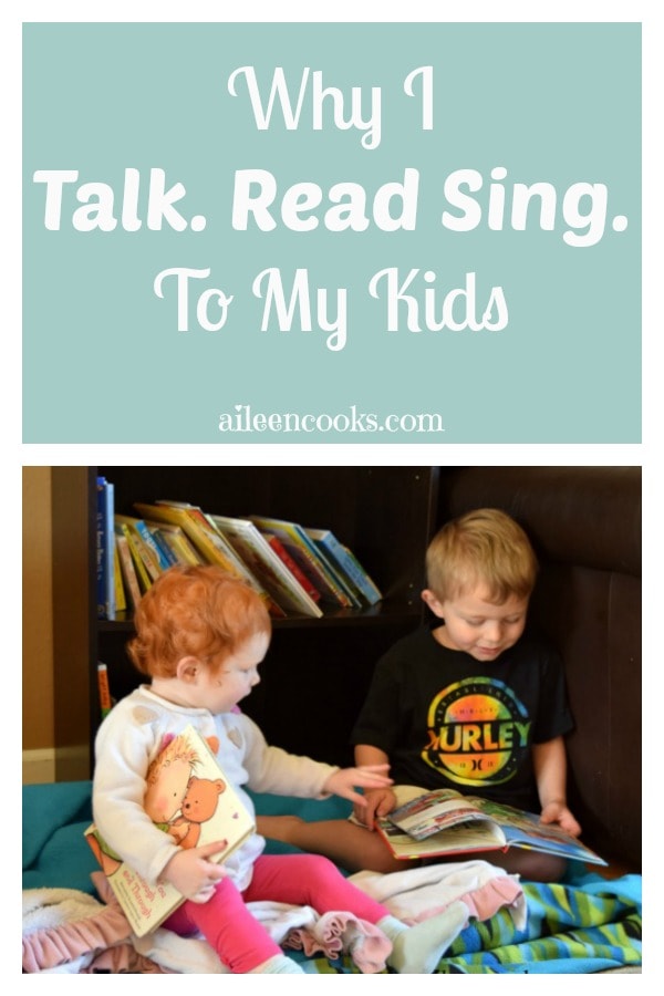 Why I Talk. Read. Sing. with my Kids from aileencooks.com