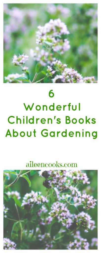 6 books I'm reading my toddler and preschooler about gardening. These are wonderful picture books and a great way to pair reading with starting a spring or fall vegetable garden. https://aileencooks.com