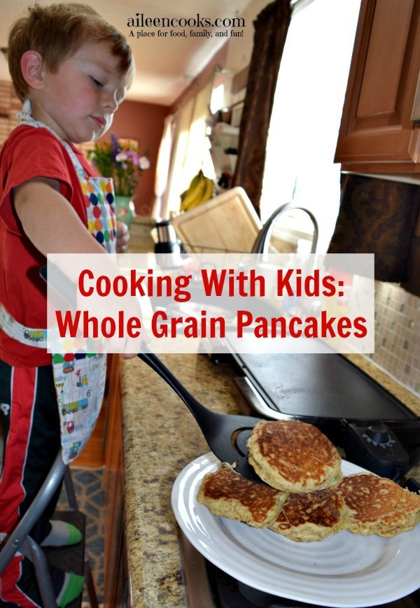 Cooking With Kids Whole Grain Pancakes from aileencooks.com