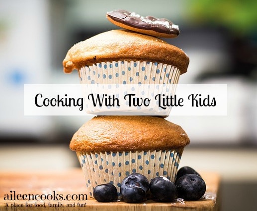 Cooking With Two LIttle Kids. How I have learned to cook with two toddlers! From aileencooks.com
