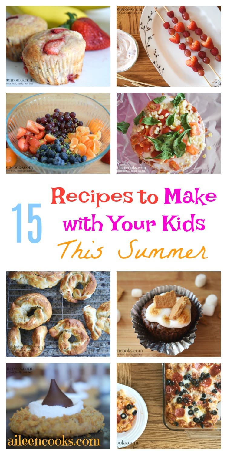 15 Summer Recipes for Kids - Aileen Cooks