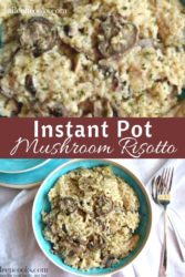 Close up of instant pot risotto with the words "instant pot mushroom risotto".