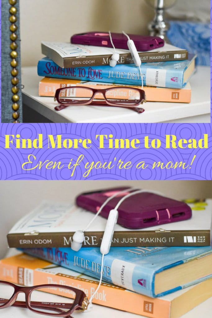 Collage image of books stacked on a night stand. Image text says: Find More Time to Read, Even if You're a Mom