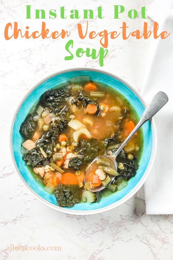 A bowl of soup filled with vegetables and the text "instant pot chicken vegetable soup"
