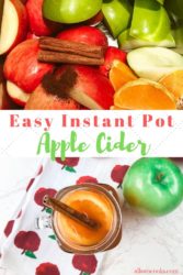 A collage photo of instant pot apple cider with the words "easy instant pot apple cider".