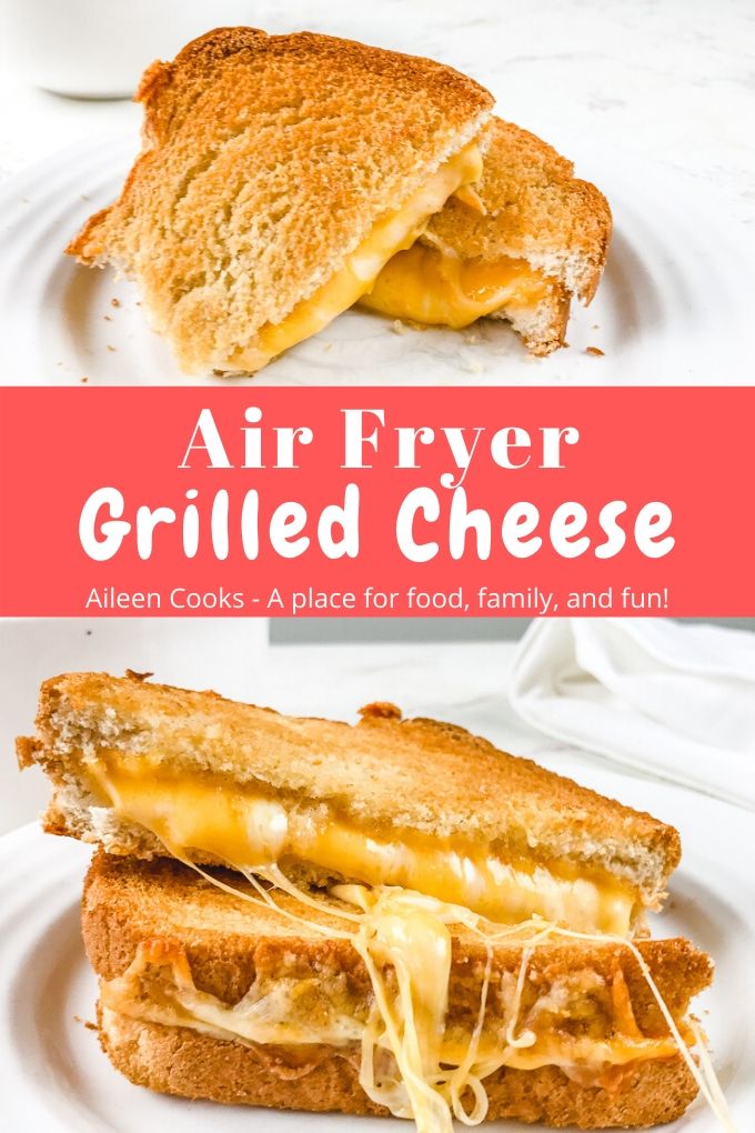 Air Fryer Grilled Cheese –