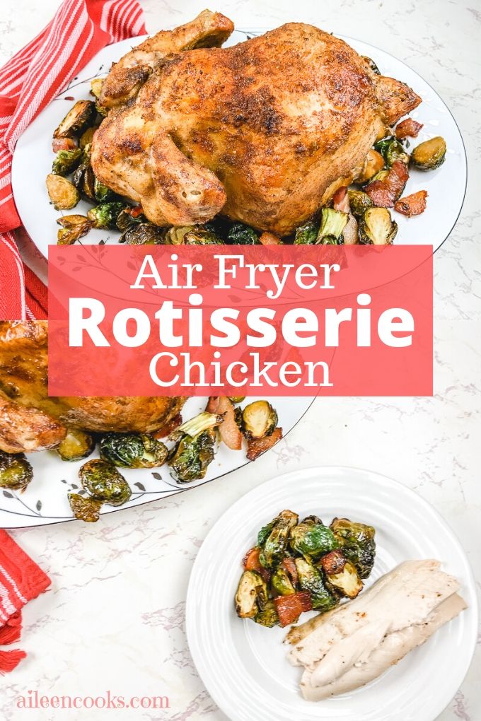 Collage photo of whole chicken with words "air fryer rotisserie chicken".