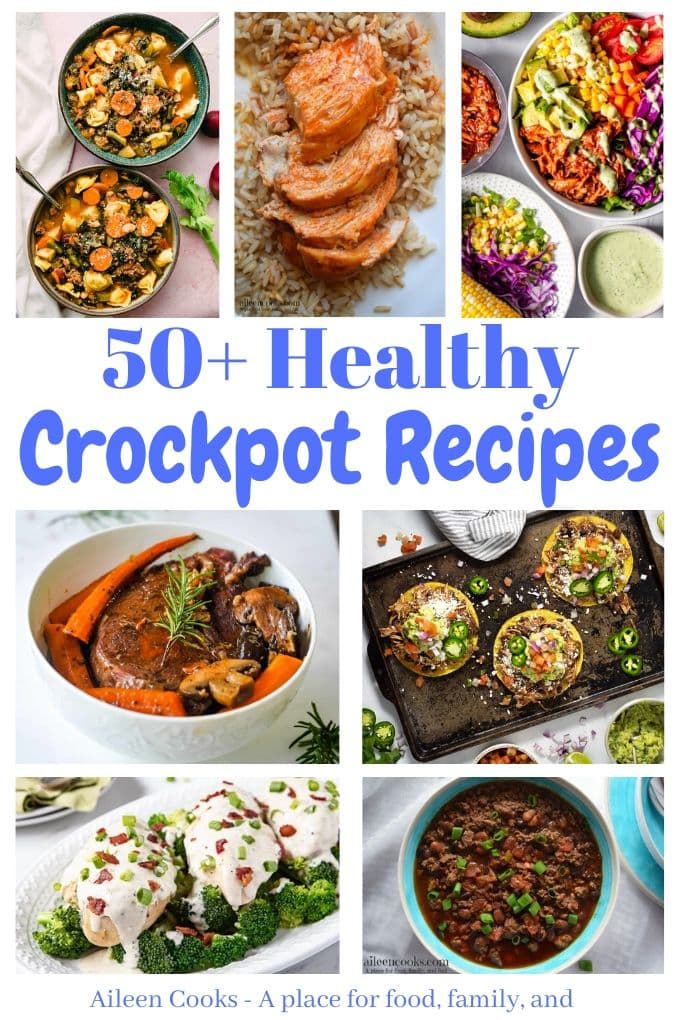 Collage photo of crockpot meals and words "50+ healthy crockpot recipes" in blue writing.