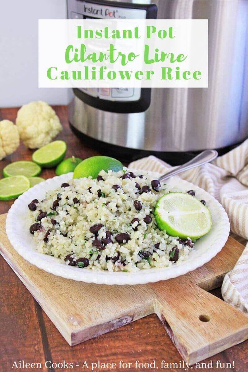 Cilantro Lime Instant Pot Cauliflower Rice - Aileen Cooks