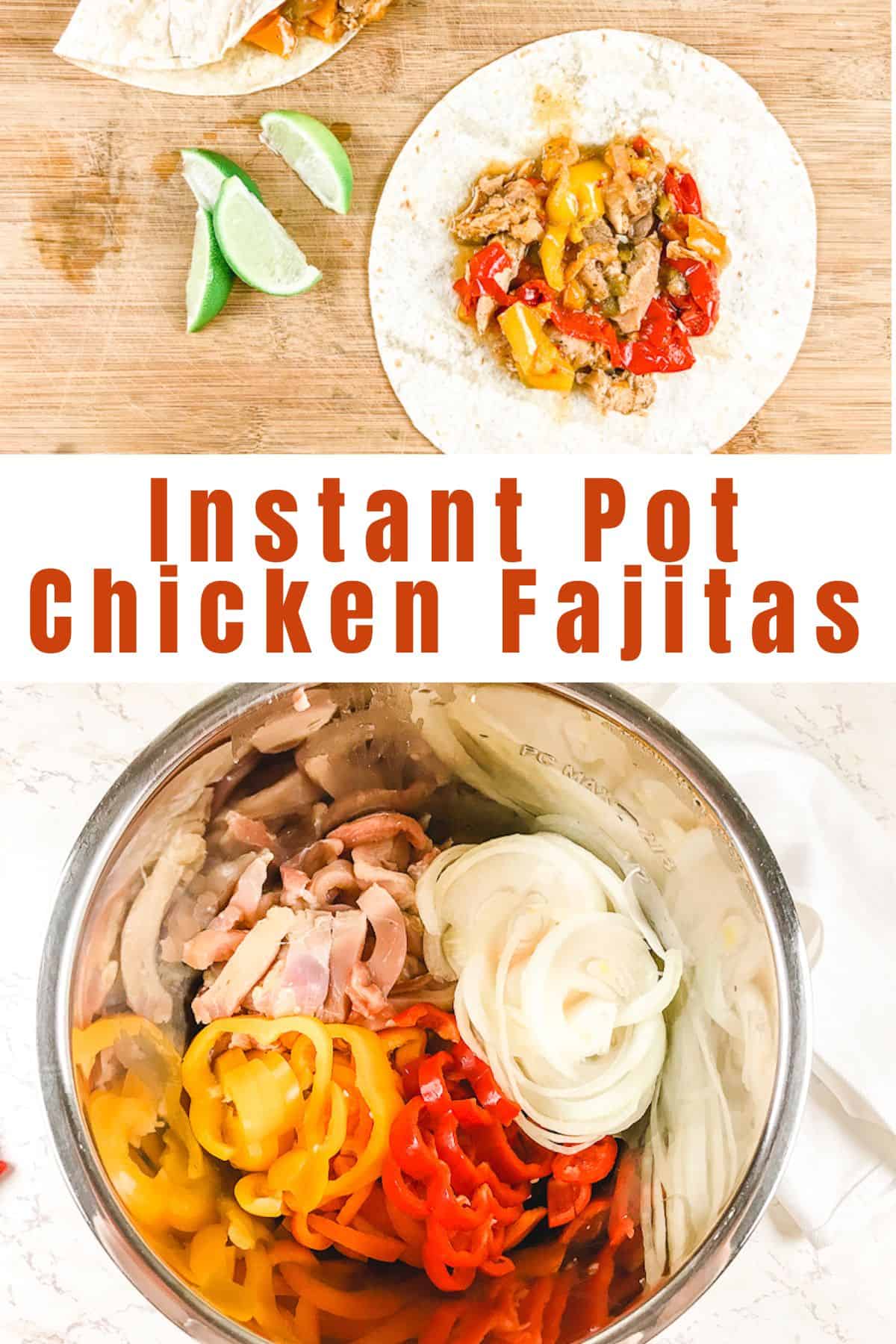 Collage photo of a picture of chicken fajitas and the ingredient for fajitas inside an instant pot.