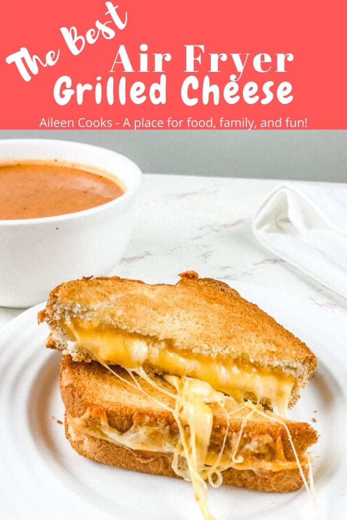 Photo of grilled cheese with gooey cheese and the words "the best air fryer grilled cheese" in red.