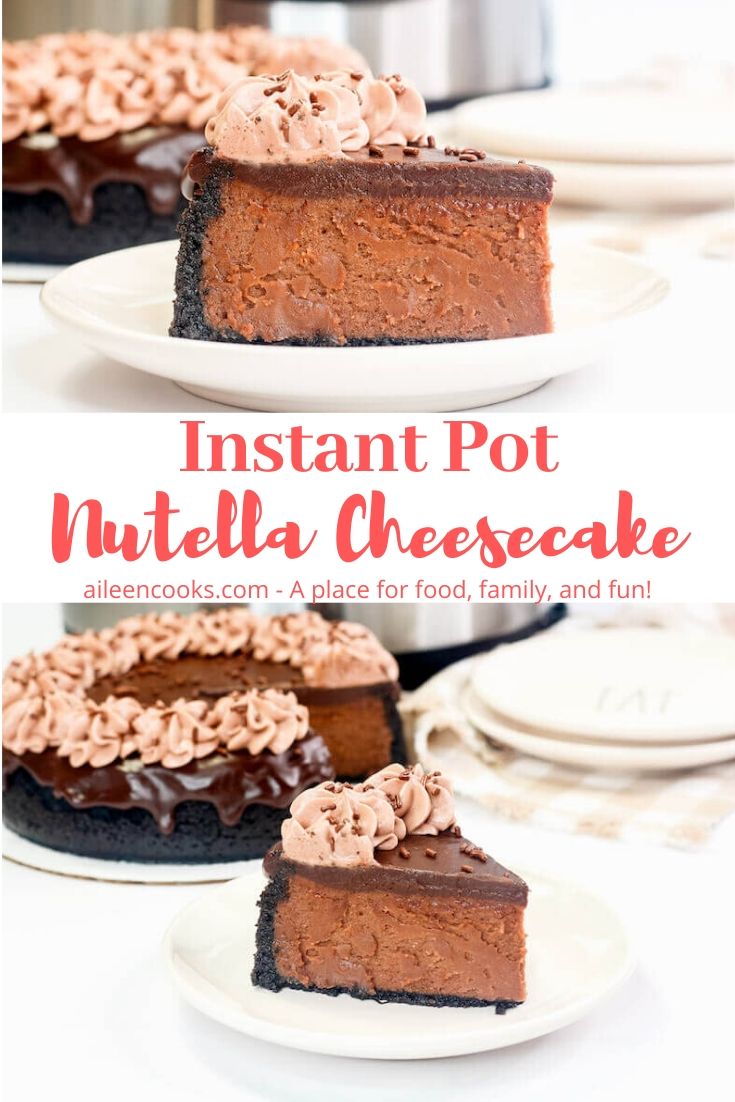 Collage photo of two pictures of nutella cheesecake slices with words "instant pot nutella cheesecake" in red letters.