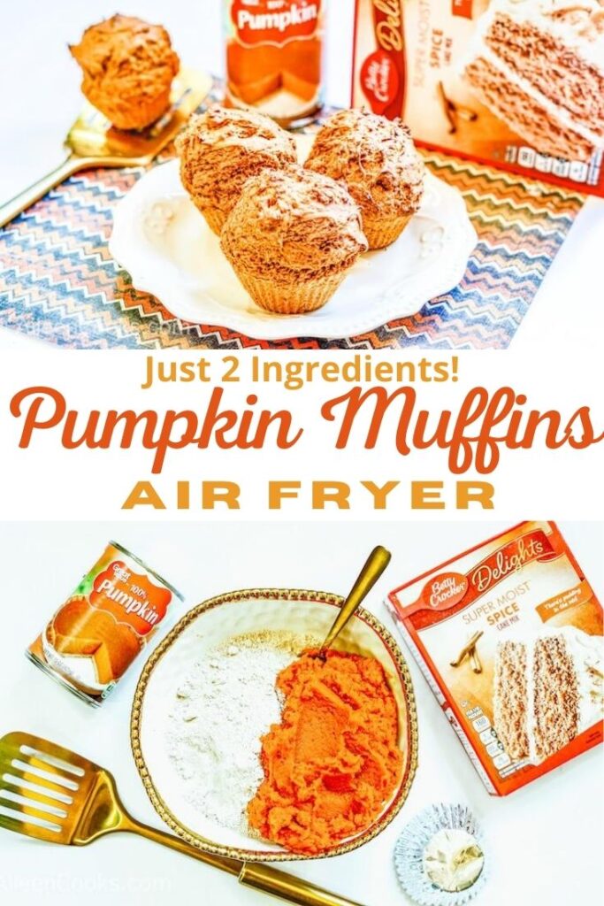 Collage photo of pumpkin muffins and pumpkin muffin ingredients with the words "air fryer pumpkin muffins - just 2 ingredients" in orange and yellow lettering.