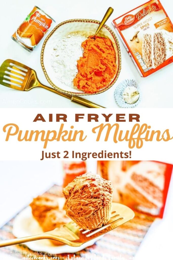 Collage photo of pumpkin muffins and pumpkin muffin ingredients with the words "air fryer pumpkin muffins - just 2 ingredients" in orange and brown lettering.