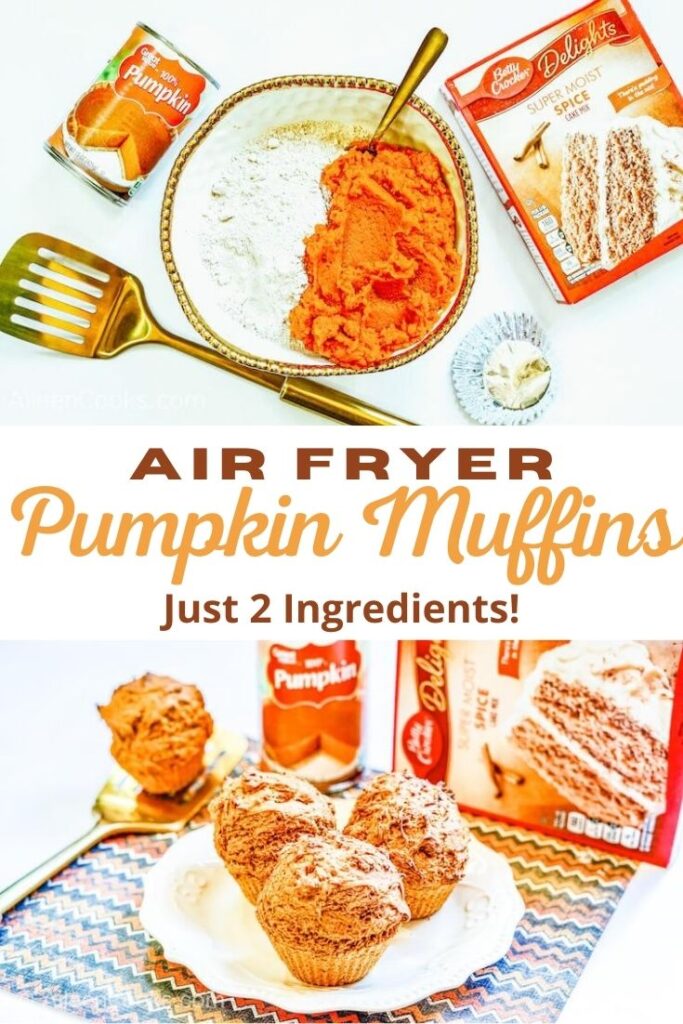 Collage photo of pumpkin muffins and pumpkin muffin ingredients with the words "air fryer pumpkin muffins - just 2 ingredients" in orange and brown lettering.