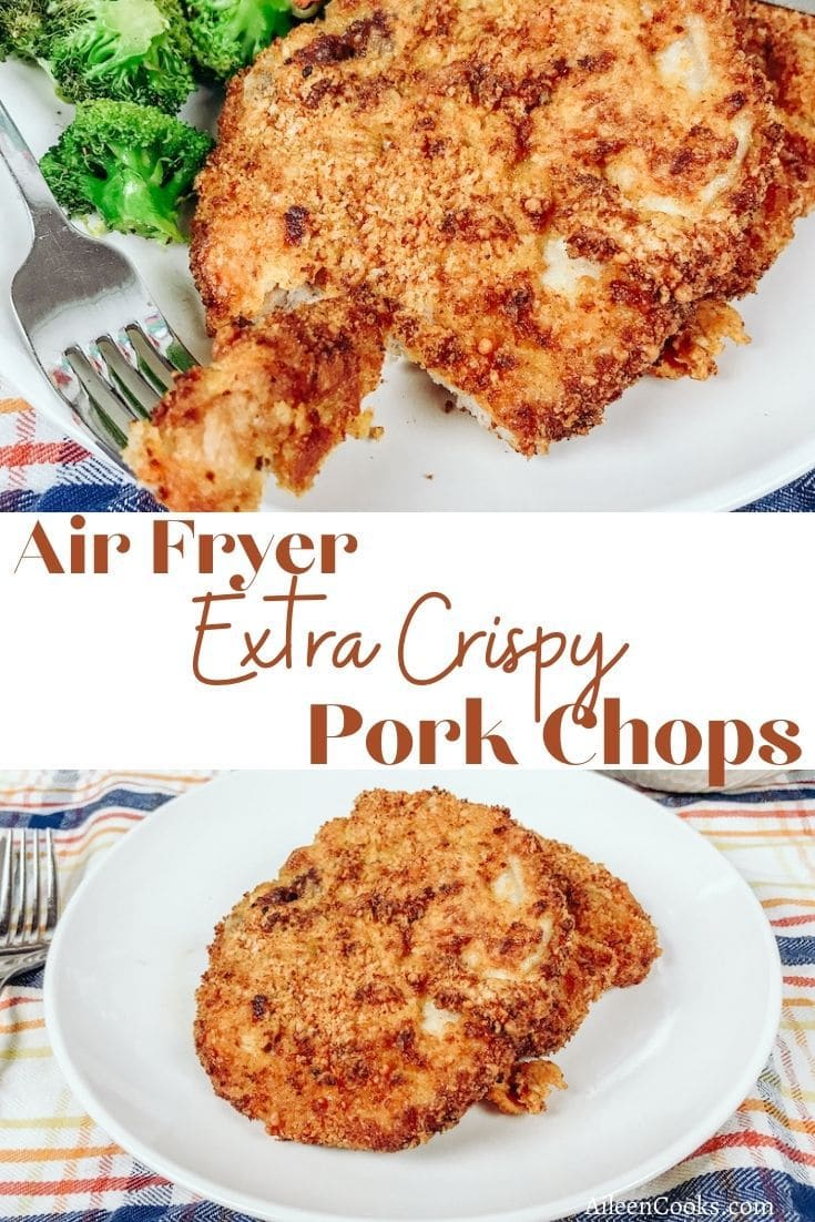 Collage photo of crispy breaded pork chops with the words "Air fryer extra crispy pork chops" in red lettering.