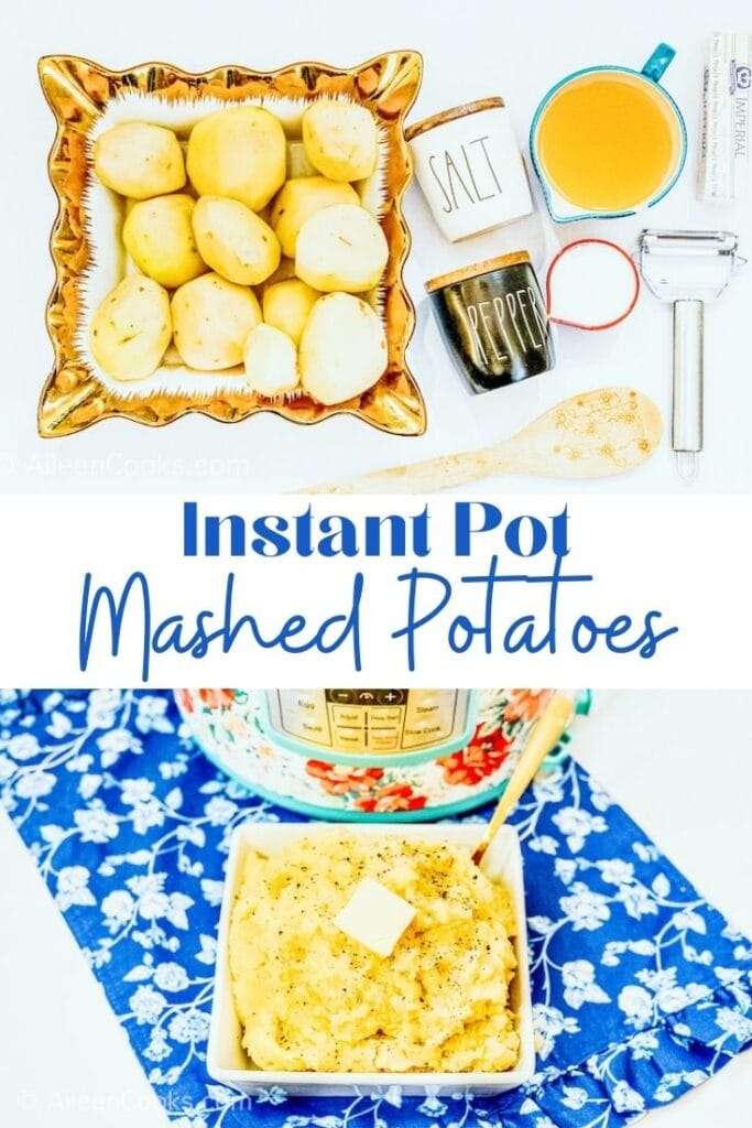Collage photo of mashed potato ingredients over picture of mashed potatoes with words "instant pot mashed potatoes" in blue lettering.